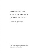 Book cover for Imagining the Child in Modern Jewish Fiction