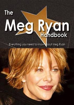 Book cover for The Meg Ryan Handbook - Everything You Need to Know about Meg Ryan