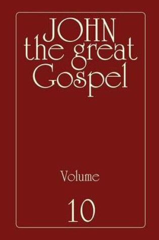 Cover of John the Great Gospel - Volume 10