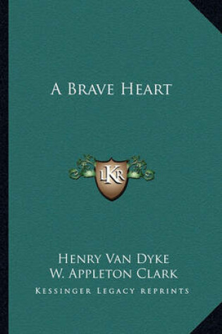 Cover of A Brave Heart