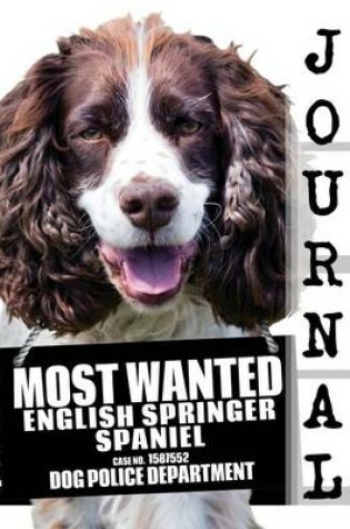 Cover of Most Wanted English Springer Spaniel Journal