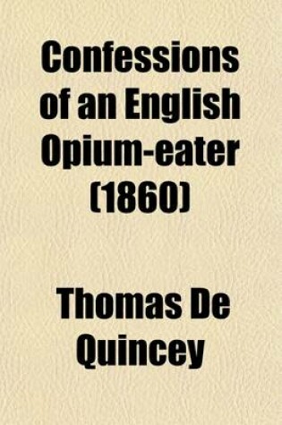 Cover of Confessions of an English Opium-Eater (1860)