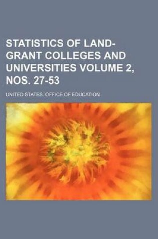 Cover of Statistics of Land-Grant Colleges and Universities Volume 2, Nos. 27-53