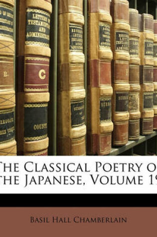 Cover of The Classical Poetry of the Japanese, Volume 19