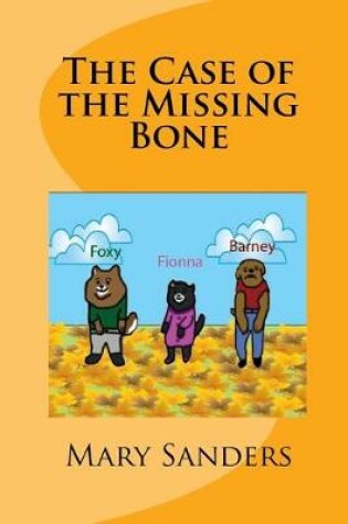 Cover of The Case of the Missing Bone