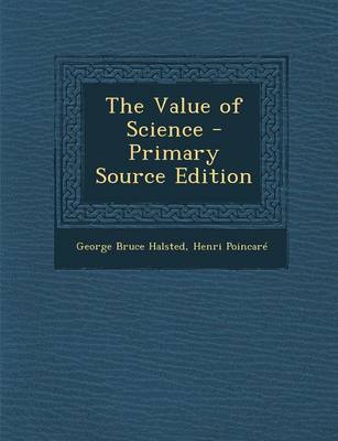 Book cover for The Value of Science - Primary Source Edition