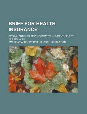 Book cover for Brief for Health Insurance; Special Articles, Representative Comment, Select Bibliography