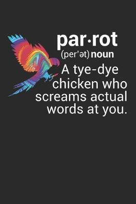 Book cover for Parrot A tye-dye chicken who screams actual words at you.