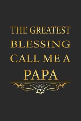 Book cover for The greatest blessing call me a Papa