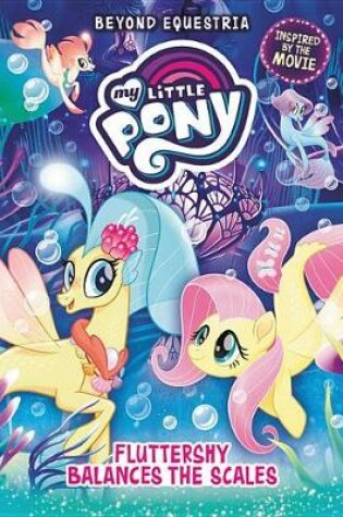 Cover of My Little Pony: Beyond Equestria: Fluttershy Balances the Scales