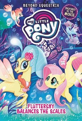 Cover of My Little Pony: Beyond Equestria: Fluttershy Balances the Scales