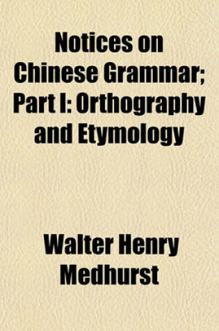 Cover of Notices on Chinese Grammar; Part I