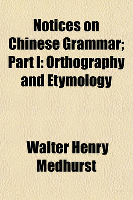 Book cover for Notices on Chinese Grammar; Part I