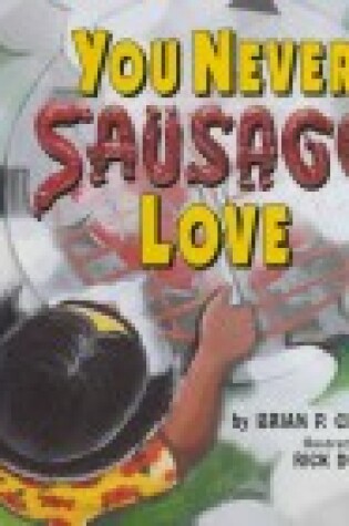 Cover of You Never Sausage Love