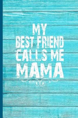 Book cover for My Best Friend Calls Me Mama