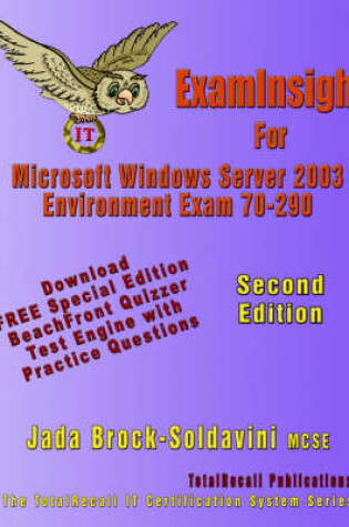 Cover of ExamInsight For 70-290 Managing and Maintaining a Microsoft Windows Server 2003 Environment