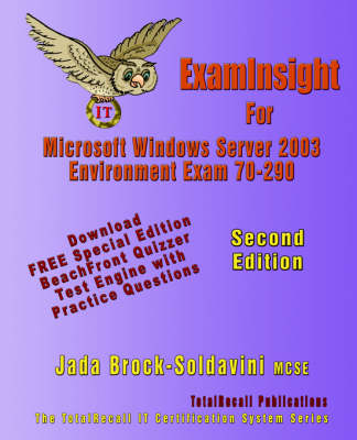 Book cover for ExamInsight For 70-290 Managing and Maintaining a Microsoft Windows Server 2003 Environment