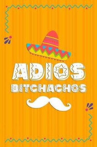 Cover of Adios Bitchachos