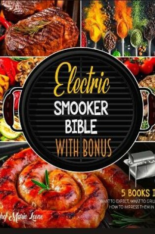 Cover of Electric Smooker Bible with Bonus [5 Books in 1]