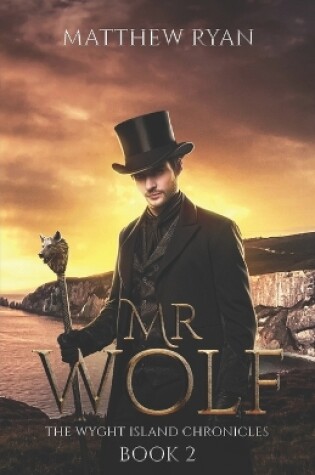 Cover of Mr Wolf (The Wyght Island Chronicles - Book 2)