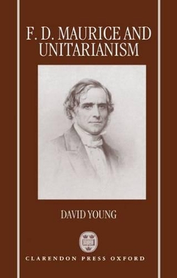 Book cover for F. D. Maurice and Unitarianism