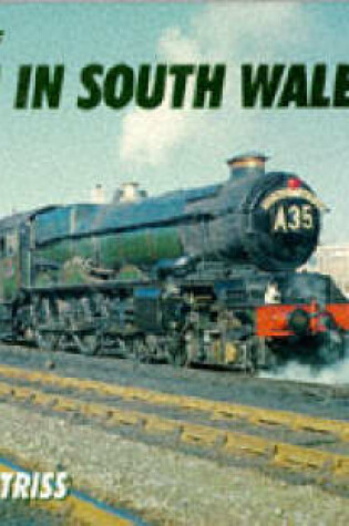 Cover of The Heyday of Steam in South Wales