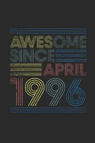 Cover of Awesome Since April 1996