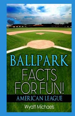 Book cover for Ballpark Facts for Fun! American League