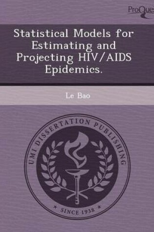 Cover of Statistical Models for Estimating and Projecting HIV/AIDS Epidemics