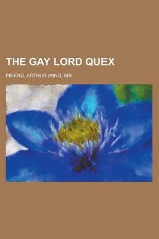 Cover of The Gay Lord Quex