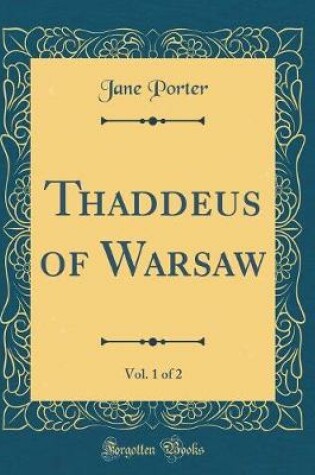 Cover of Thaddeus of Warsaw, Vol. 1 of 2 (Classic Reprint)