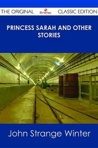 Cover of Princess Sarah and Other Stories - The Original Classic Edition