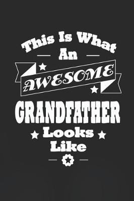 Book cover for This Is What An Awesome Grandfather Look Like