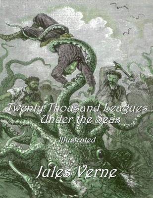 Book cover for Twenty Thousand Leagues Under the Seas: Illustrated