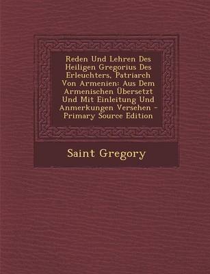 Book cover for Reden Und Lehren Des Heiligen Gregorius Des Erleuchters, Patriarch Von Armenien