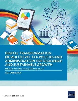 Book cover for Digital Transformation of Multilevel Tax Policies and Administration for Resilience and Sustainable Growth