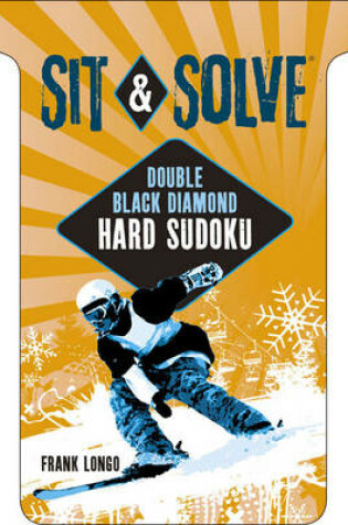 Cover of Sit & Solve® Double Black Diamond Hard Sudoku