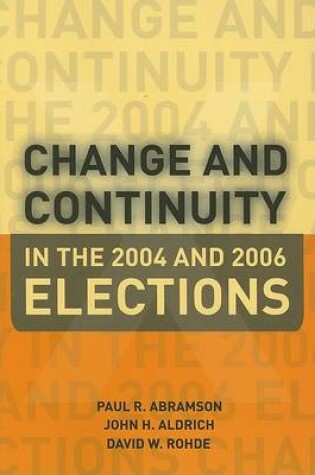 Cover of Change and Continuity in the 2004 and 2006 Elections
