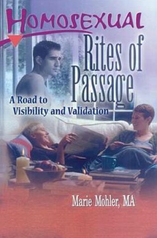Cover of Homosexual Rites of Passage: A Road to Visibility and Validation