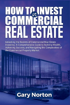 Book cover for How to Invest in Commercial Real Estate