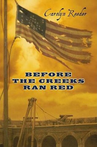 Cover of Before the Creeks Ran Red