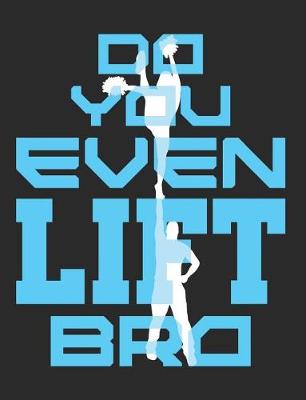 Book cover for Do You Even Lift Bro