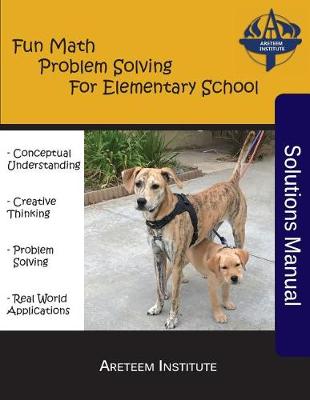 Book cover for Fun Math Problem Solving For Elementary School Solutions Manual