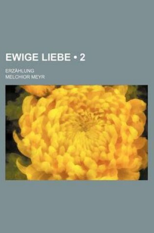 Cover of Ewige Liebe (2 ); Erzahlung