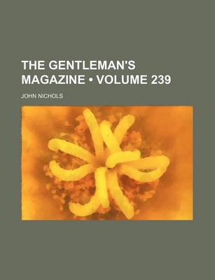 Book cover for The Gentleman's Magazine (Volume 239)