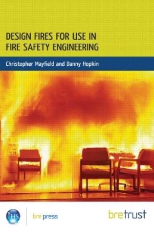 Cover of Design Fires for Use in Fire Safety Engineering