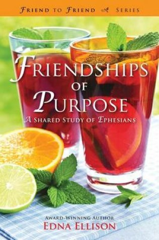 Cover of Friendships of Purpose: A Shared Study of Ephesians