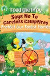 Book cover for Todd the Frog Says No to Careless Campfires