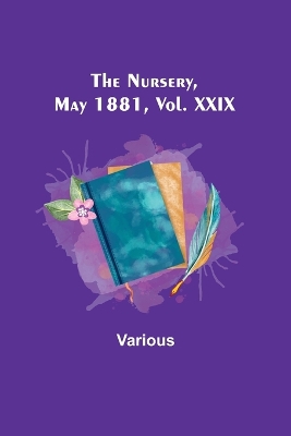 Book cover for The Nursery, May 1881, Vol. XXIX