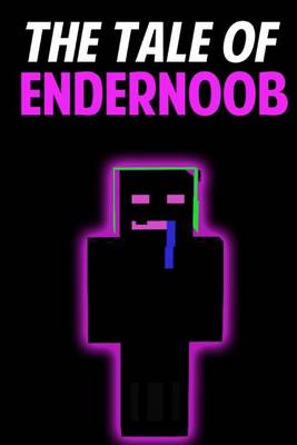 Book cover for The Tale of Endern00b